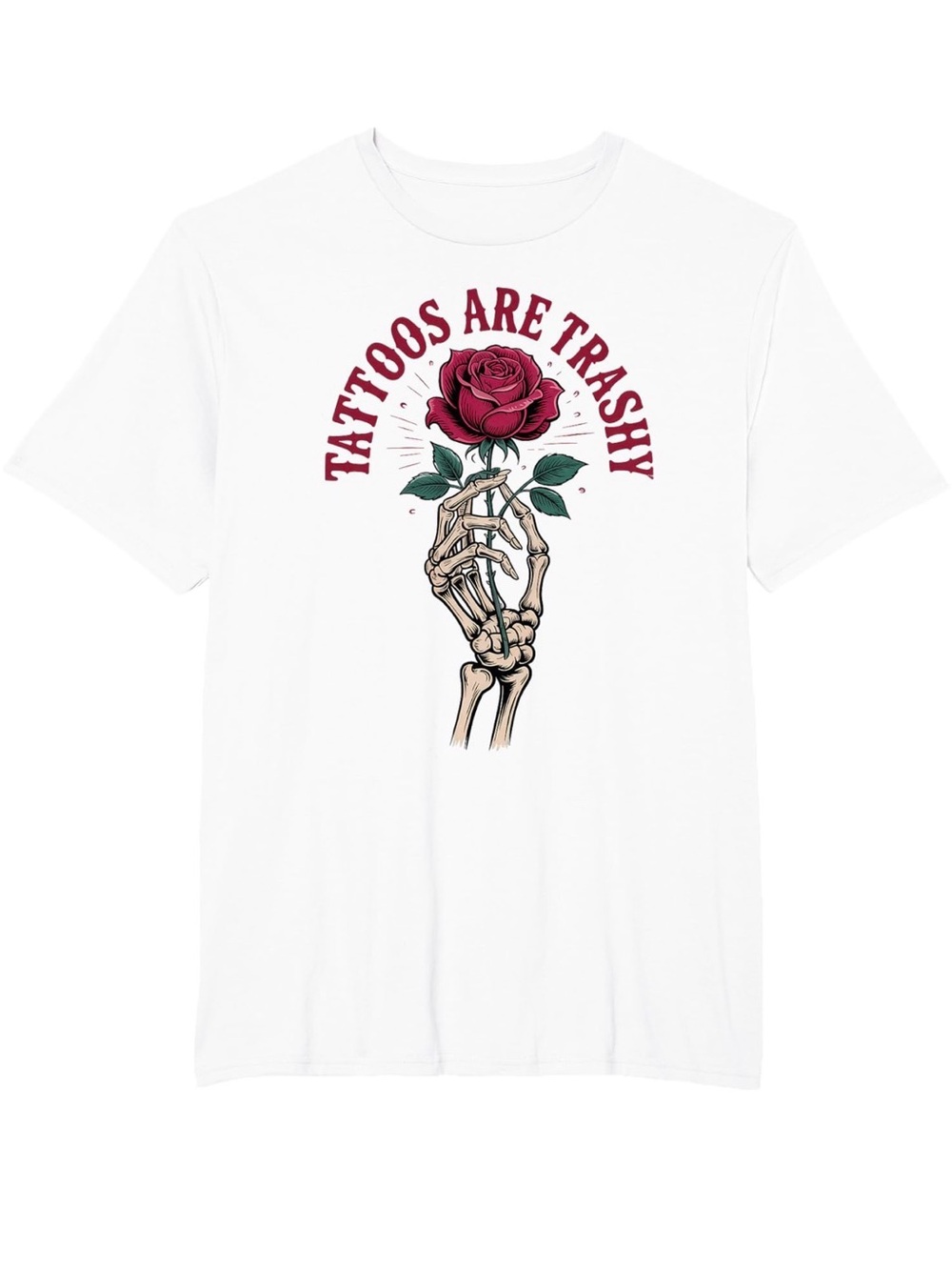 White Graphic Tee - 'Tattoos Are Trashy' Rose & Skeleton Hand